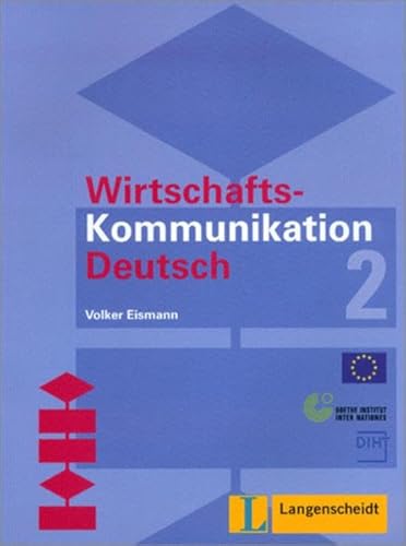 Imagen de archivo de Wirtschaftskommunikation Deutsch, Bd.2, Lehrbuch a la venta por Solr Books