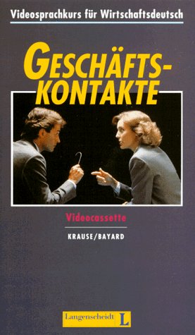 Geschaftskontakte - Videosprachkurs Fur Wirtschaftsdeutsch: Video-cassette (VHS/PAL) (9783468905032) by Krause; Bayard
