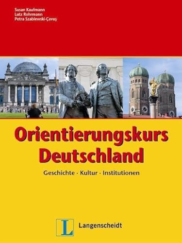 Stock image for Orientierungskurs Deutschland: Geschichte, Kultur, Institutionen for sale by medimops