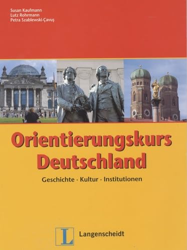 Stock image for Orientierungskurs Deutschland: Geschichte, Kultur, Institutionen for sale by medimops