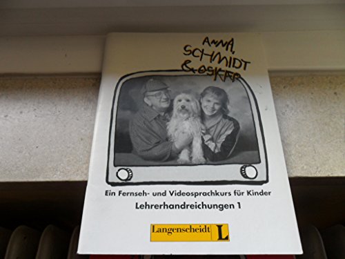 Anna, Schmidt Und Oskar Level 1, Handbuch: A Video Language Course for Children (9783468968525) by Theo Scherling; Dieter Kirsch; Barbara Derkow-Disselbeck
