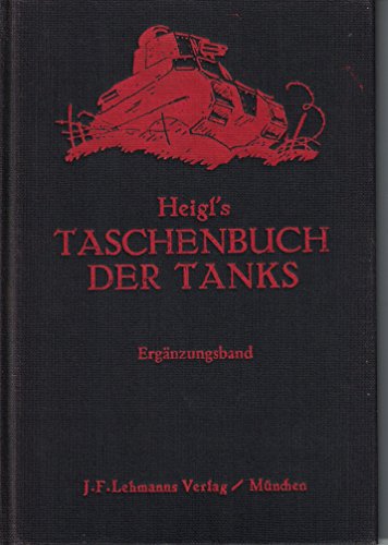 Stock image for Heigl s Taschenbuch der Tanks. Ergnzungsband for sale by Bernhard Kiewel Rare Books