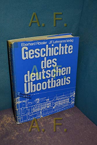 9783469005076: Geschichte des deutschen Ubootbaus.