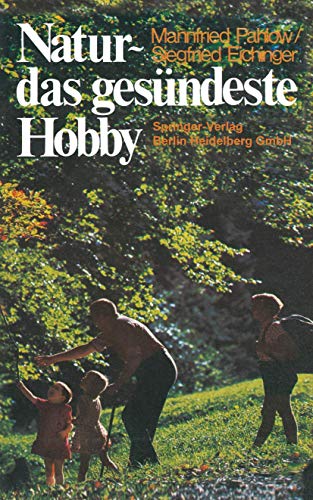 9783469005618: Natur ― das gesndeste Hobby (German Edition)
