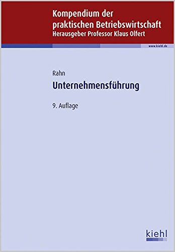 Unternehmensführung (Kompendium der praktischen Betriebswirtschaft) - Horst-Joachim, Rahn
