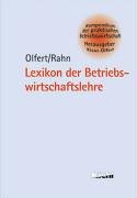 Beispielbild fr Lexikon der Betriebswirtschaftslehre Olfert, Klaus and Rahn, Horst J zum Verkauf von tomsshop.eu