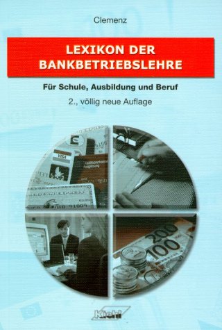 Beispielbild fr Lexikon der Bankbetriebslehre: Fr Schule, Ausbildung und Beruf zum Verkauf von medimops