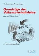 Imagen de archivo de Grundzge der Volkswirtschaftslehre. Lehr- und bungsbuch. a la venta por medimops