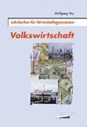 Stock image for Volkswirtschaft. Lehrbcher fr Wirtschaftsgymnasien for sale by medimops