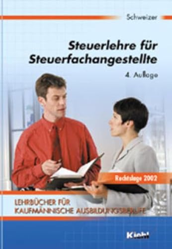 Beispielbild fr Steuerlehre fr Steuerfachangestellte, Lehrbuch, Neuauflage zum Verkauf von medimops