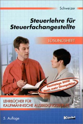 Stock image for Lehrbcher fr kaufmnnische Ausbildungsberufe / Steuerlehre fr Steuerfachangestellte: Lsungsheft for sale by medimops