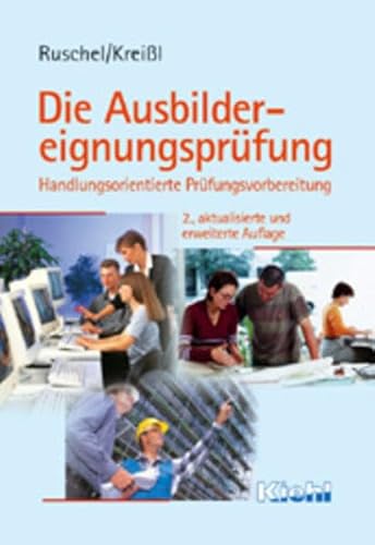 Beispielbild fr Die Ausbildereignungsprfung. Handlungsorientierte Prfungsvorbereitung. (Lernmaterialien) zum Verkauf von medimops