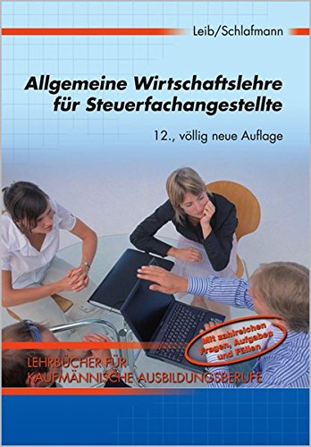 Stock image for Allgemeine Wirtschaftslehre fr Steuerfachangestellte for sale by Buchpark