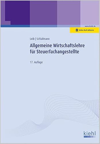 Allgemeine Wirtschaftslehre für Steuerfachangestellte - Wolfgang, Leib und Schlafmann Lutz