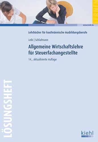 9783470527550: Allgemeine Wirtschaftslehre fr Steuerfachangestellte - Lsungsheft