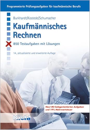 Imagen de archivo de Kaufmnnisches Rechnen: 850 Testaufgaben mit Lsungen a la venta por medimops