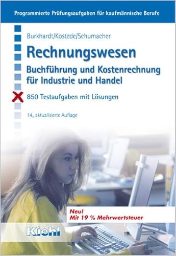 Imagen de archivo de Rechnungswesen. Buchfhrung und Kostenrechnung fr Industrie und Handel. 850 Testaufgaben mit Lsungen (Programmierte Prfungsaufgaben) a la venta por medimops