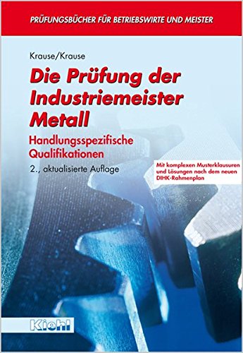 Stock image for Die Prfung der Industriemeister Metall. Handlungsspezifische Qualifikationen. for sale by medimops