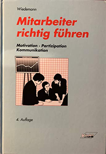 Beispielbild fr Mitarbeiter richtig fhren. Motivation. Partizipation. Kommunikation zum Verkauf von medimops