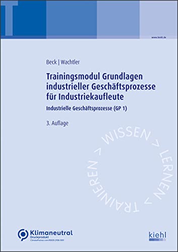 Stock image for Trainingsmodul Grundlagen industrieller Geschftsprozesse fr Industriekaufleute for sale by GreatBookPrices