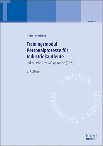 Stock image for Trainingsmodul Personalprozesse fr Industriekaufleute: Industrielle Geschftsprozesse (GP 5). for sale by Revaluation Books