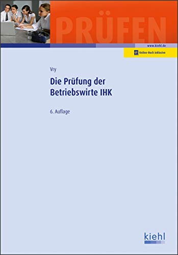 Stock image for Die Prfung der Betriebswirte IHK (Prfungsbcher fr Betriebswirte und Meister) for sale by medimops