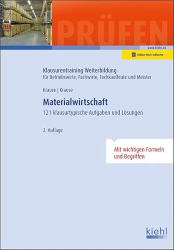 Stock image for Materialwirtschaft: 121 klausurtypische Aufgaben und Lsungen. (Klausurentraining Weiterbildung - fr Betriebswirte, Fachwirte, Fachkaufleute und Meister) for sale by medimops