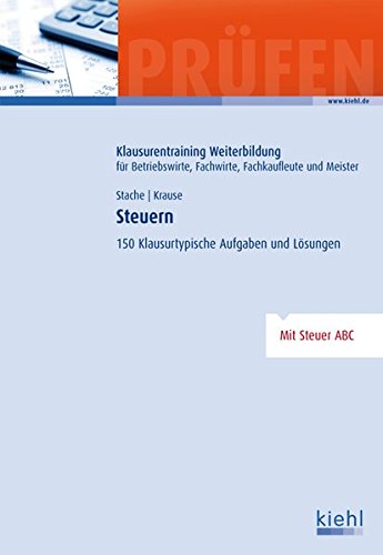 Stock image for Steuern: 150 Klausurtypische Aufgaben und Lsungen for sale by medimops