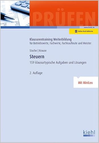 Beispielbild fr Steuern: 159 Klausurtypische Aufgaben und Lsungen. (Klausurentraining Weiterbildung - fr Betriebswirte, Fachwirte, Fachkaufleute und Meister) zum Verkauf von medimops