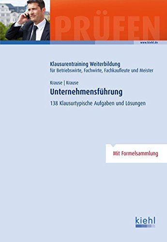 Imagen de archivo de Unternehmensfhrung: 138 klausurtypische Aufgaben und Lsungen a la venta por medimops
