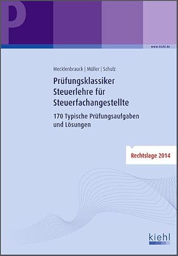 Stock image for Prfungsklassiker Steuerlehre fr Steuerfachangestellte: 170 Typische Prfungsaufgaben und Lsungen. for sale by medimops