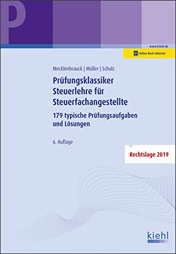 Beispielbild fr Prfungsklassiker Steuerlehre fr Steuerfachangestellte: 179 typische Prfungsaufgaben und Lsungen zum Verkauf von medimops