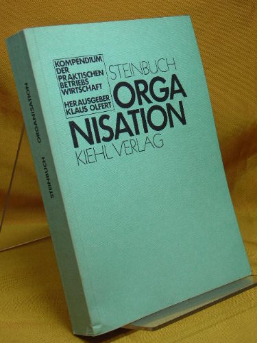 9783470704814: Organisation (Kompendium der praktischen Betriebswirtschaft) (German Edition)