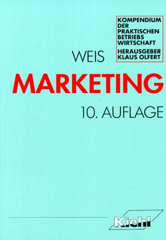 Marketing. von, Kompendium der praktischen Betriebswirtschaft - Weis, Hans Christian