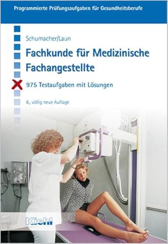 Beispielbild fr Fachkunde fr Medizinische Fachangestellte. 975 Testaufgaben mit Lsungen. (Lernmaterialien) zum Verkauf von medimops