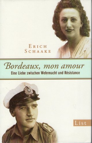 Beispielbild fr Bordeaux, mon amour: Eine Liebe zwischen Wehrmacht und Rsistance zum Verkauf von medimops