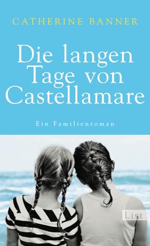 Imagen de archivo de Die langen Tage von Castellamare: Ein Familienroman a la venta por medimops