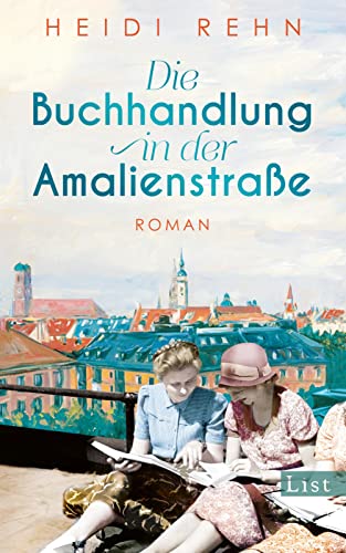 Beispielbild fr Die Buchhandlung in der Amalienstrae: Roman | Ein fesselnder historischer Roman ber eine Buchhandlung in strmischen Zeiten zum Verkauf von medimops