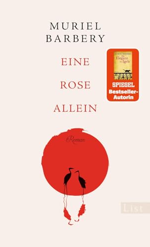 Stock image for Eine Rose allein: Roman | Die Bestsellerautorin von "Die Eleganz des Igels" erzhlt die berhrende Geschichte einer Frau, die ihr Glck in Japan wiederfindet for sale by medimops
