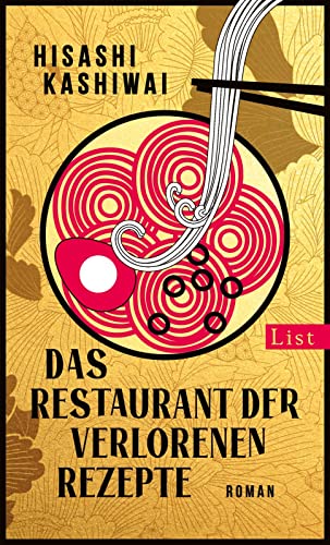 Imagen de archivo de Das Restaurant der verlorenen Rezepte: Der Bestseller aus Japan. Herzerw�rmend, tr�stlich und voller Lebensweisheit a la venta por Chiron Media