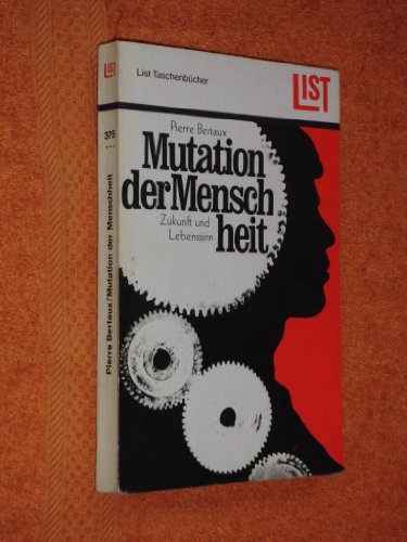 Mutation der Menschheit. Zukunft und Lebenssinn. (9783471603758) by [???]