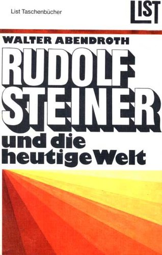 Stock image for Rudolf Steiner und die heutige Welt for sale by Antiquariat  Angelika Hofmann