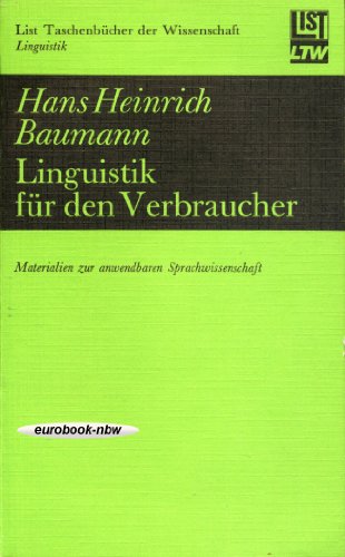 Stock image for Linguistik Fur Den Verbraucher: Materialien Z. Anwendbaren Sprachwissenschaft. for sale by Versandantiquariat Ingo Lutter