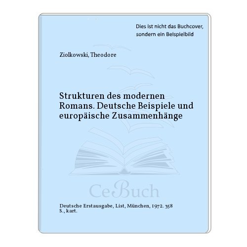 Beispielbild fr Strukturen des modernen Romans (Deutsche Beispiele und europ ische Zusammenh nge) zum Verkauf von Antiquariat Zinnober