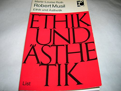 Beispielbild fr Robert Musil. Ethik Und sthetik. Zum Theoretischen Werk Des Dichters zum Verkauf von Anybook.com