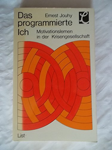 Stock image for Das programmierte Ich : Motivationslernen in d. Krisengesellschaft for sale by Versandantiquariat Felix Mcke