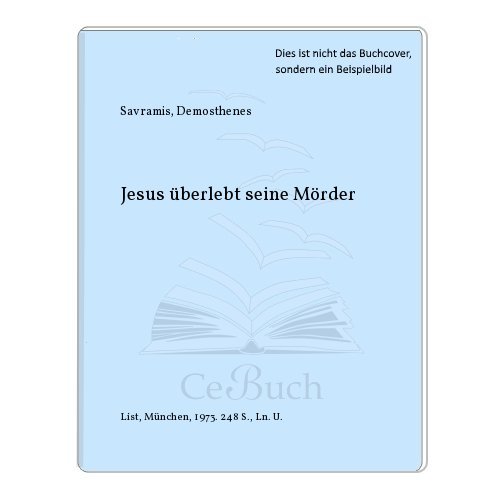 Beispielbild fr Jesus berlebte seine Mrder. zum Verkauf von Antiquariat Heureka