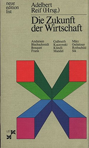9783471665503: Die Zukunft der Wirtschaft. Analysen und Prognosen - Reif, Adelbert [Hrsg.]