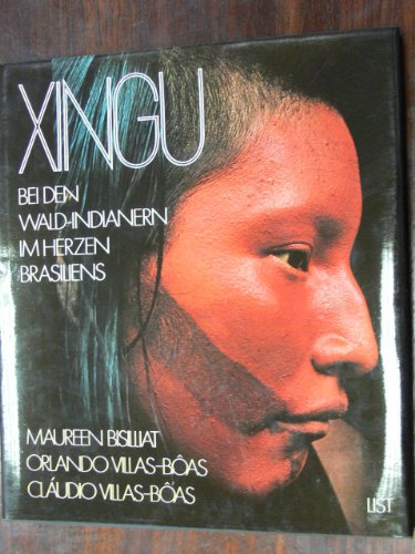 Imagen de archivo de Xingu. Bei den Wald- Indianern im Herzen Brasiliens a la venta por medimops