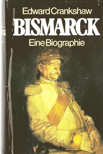Bismarck. (9783471772164) by Crankshaw, Edward.